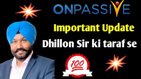 Onpassive Today Important Update Dhillon Sir Good News Youtube