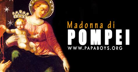 Oggi 8 Maggio è La Grande Festa Della Madonna Di Pompei Devozione E