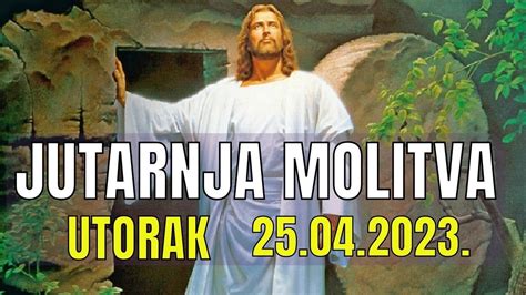 Časoslov JUTARNJA MOLITVA 25 04 2023 UTORAK YouTube