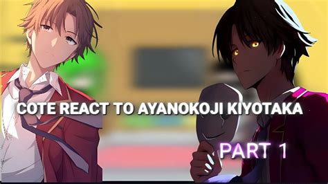 Cote React To Ayanokoji Kiyotaka Gacha Must Watch Youtube