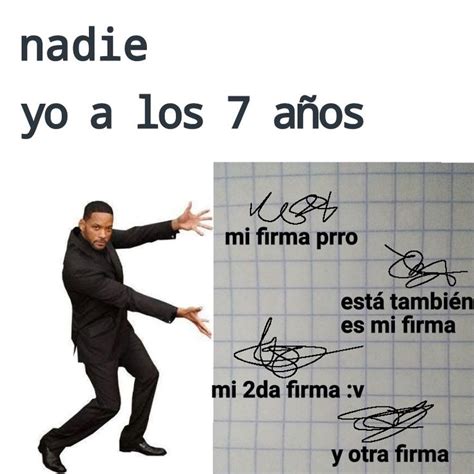 Mi Firma 😎 Tipos De Memes Memes Firma