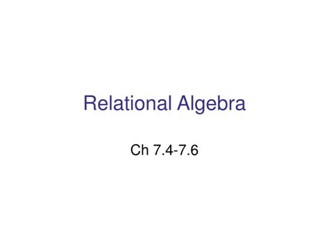 Ppt Relational Algebra Powerpoint Presentation Free Download Id500910