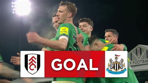 Goal Dan Burn Fulham 0 2 Newcastle United Fourth Round Emirates Fa Cup 2023 24 Youtube