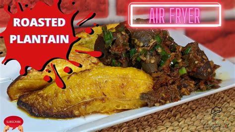 How To Roast Plantain Nigerian Bole Air Fryer Method Youtube