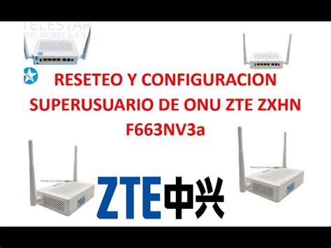 CONFIGURACION SUPERUSUARIO MODELO ZTE ZXHN F663NV3a YouTube