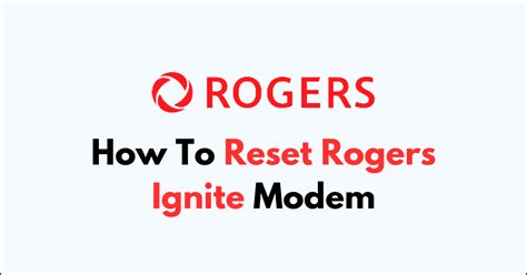 How To Reset Rogers Ignite Modem NetworkBuildz