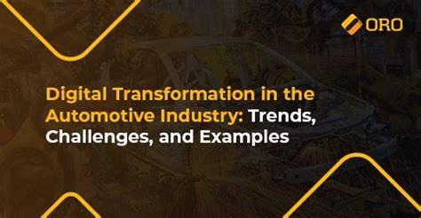 Digital Transformation In The Automotive Industry Challenges Trends