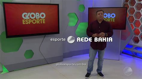 Encerramento Do Globo Esporte BA 06 04 2019 YouTube