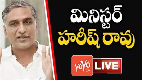 Harish Rao Live Minister Harish Rao Key Press Meet Live Telangana