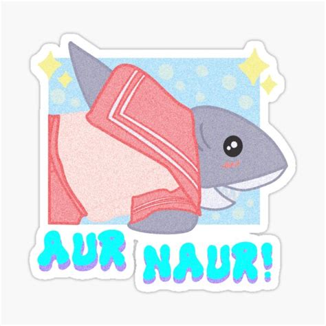 Naur Sticker For Sale By Brunaesmanhotto Redbubble