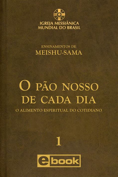 O P O Nosso De Cada Dia O Alimento Espiritual Do Cotidiano