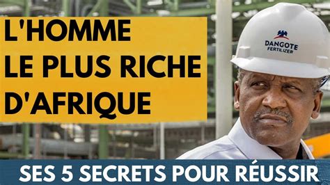 Aliko Dangote Partage Ses Secrets De R Ussite Conseils Pour