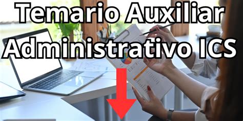 Temario Auxiliar Administrativo ICS 2025