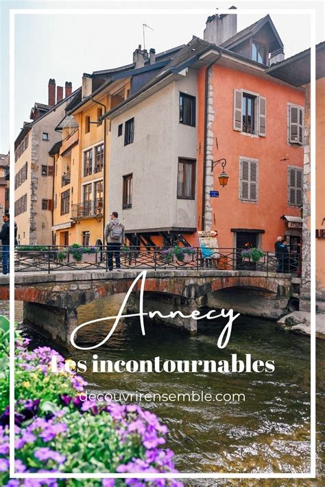 Visiter Annecy En 3 Jours Que Faire Que Voir Artofit