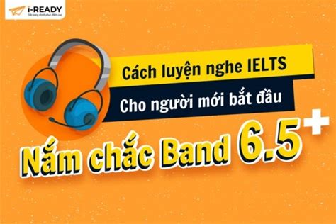 Hướng dẫn học IELTS Listening cho người mới bắt đầu chi tiết nhất