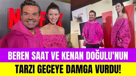 Beren Saat Ve Kenan Do Ulu Pembe Tarzlar Yla Netflix Gecesine Damga