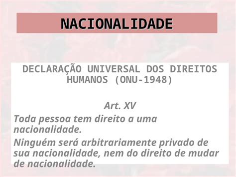 Ppt Nacionalidade DeclaraÇÃo Universal Dos Direitos Humanos Onu 1948