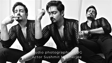 Studio Photography VLOG Actor Sushmit Mukherjee YouTube