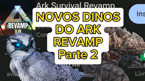 Novas Criaturas da Atualização do Ark Revamp Parte 2 YouTube