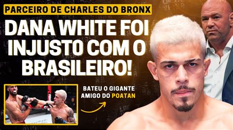 Mandou Mal O Brasileiro Que Foi Injusti Ado Por Dana White E N O