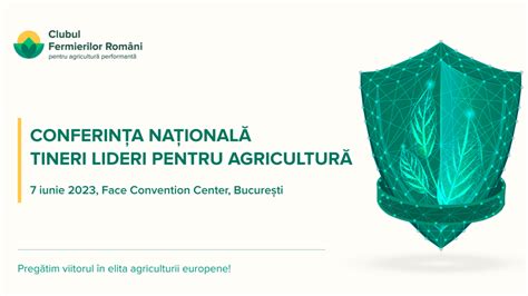 Conferința Națională Tineri Lideri pentru Agricultură vă invită la