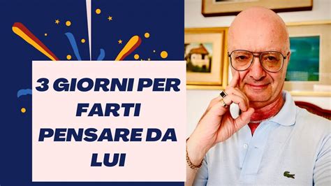 3 GIORNI PER FARTI PENSARE DA LUI YouTube