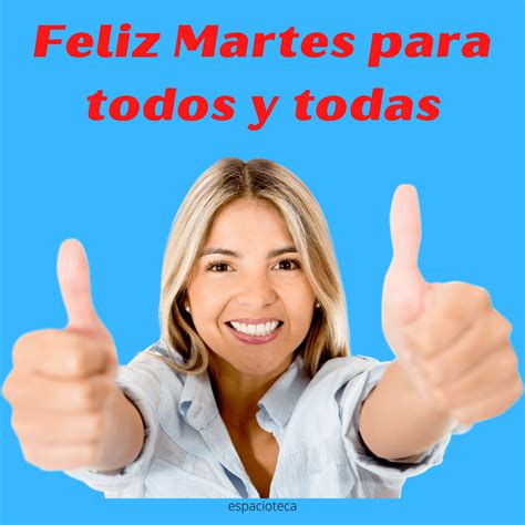 Buenos Días Y Feliz Martes Imágenes De Mujeres A Full Espacioteca