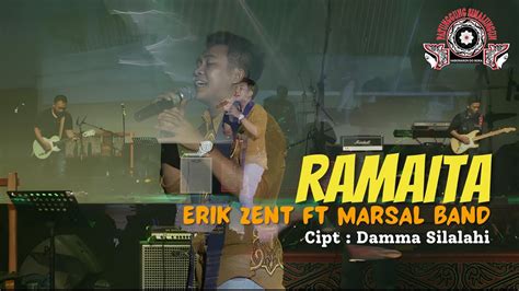 ERIK ZENT Ft MARSAL BAND Ramaita Cipt Damma Silalahi Tribute