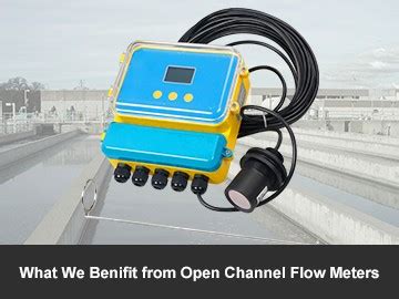 What We Benefit From Open Channel Flow Meters