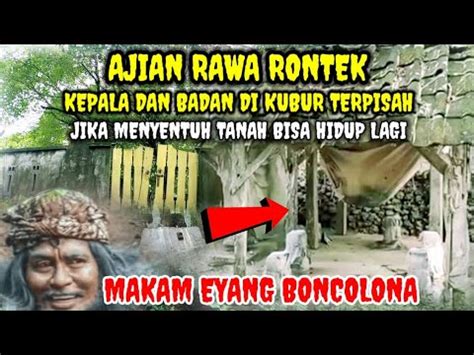 Viral Makam Maling Sakti Pemilik Ajian Rawa Rontek Kepala Dan Badan