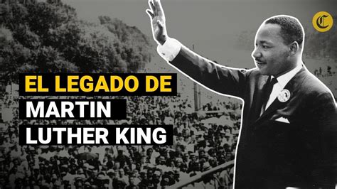 ¿cuál Es El Tema Principal Del Discurso De Martin Luther King Jr Acutnet