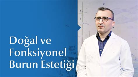 Burun Estetiği Rinoplasti Nedir Operasyon Öncesi ve Sonrası Süreç