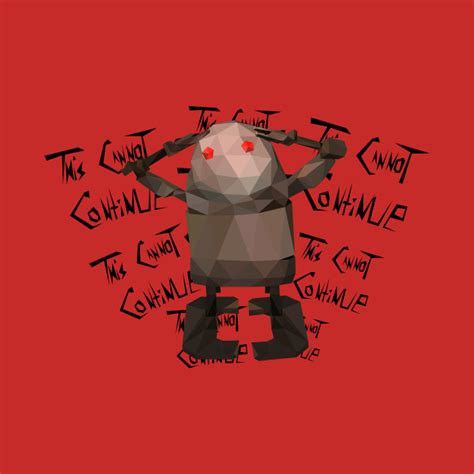 This Cannot Continue Nier Robot Nier T Shirt Teepublic