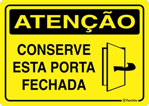 Placa ATENÇÃO Conserve esta porta fechada PlacasOnline