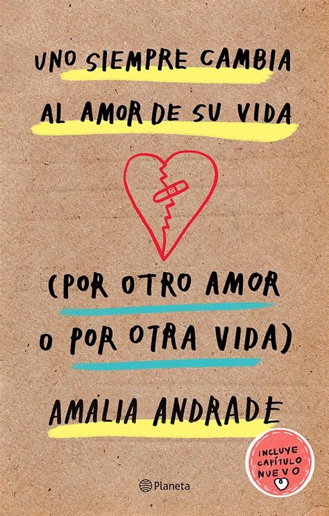 Uno Siempre Cambia Al Amor De Su Vida Librerías Gandhi Librería