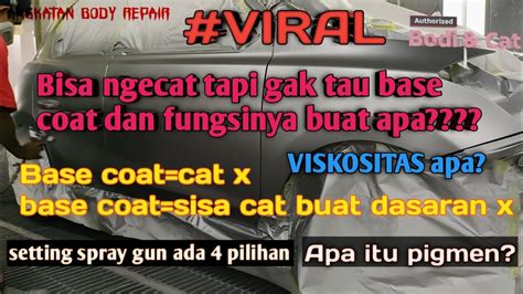 Cara Pengecatan Mobil Yang Baik Dan Benar Dengan Mengenal Base Coat