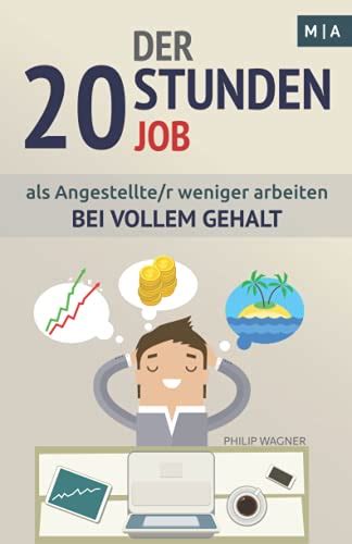 Der 20 Stunden Job Als Angestellte R Weniger Arbeiten Bei Vollem