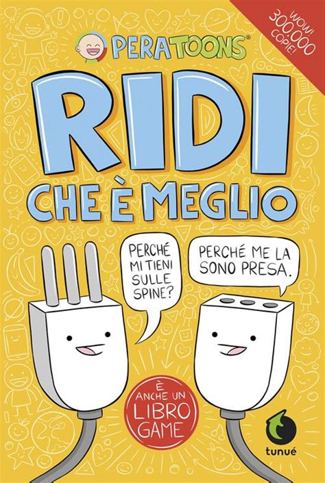 Ridi che è meglio Pera Toons Libro Tunué 2020 Libraccio it