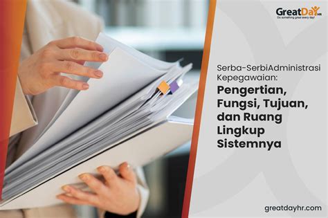 Pengertian Administrasi Ciri Ciri Fungsi Tujuan Ruang Lingkup Dan Hot