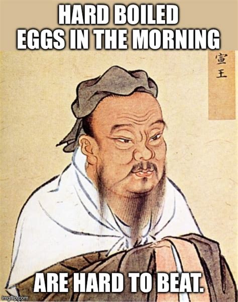 Confucius Says Memes Imgflip