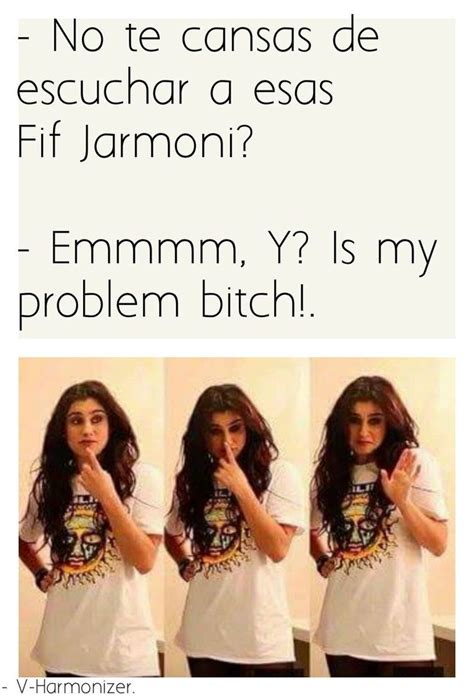 Ocurrencias De Una Harmonizer Memes De Fifth Harmony Fifth Harmony