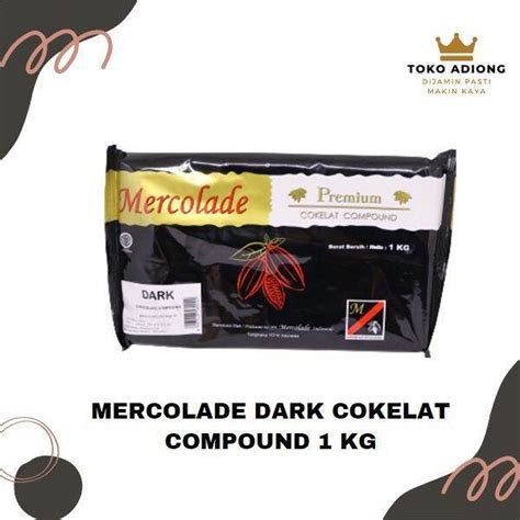 COKLAT BLOK MERCOLADE DARK 1 KG PREMIUM Lazada Indonesia