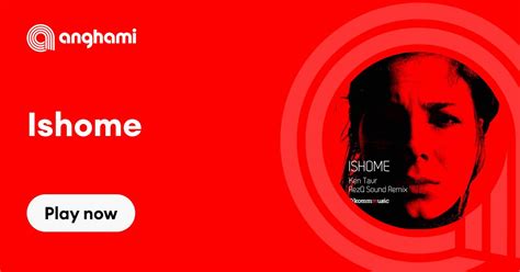 Ishome | Play on Anghami