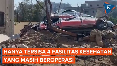 Persen Fasilitas Kesehatan Di Gaza Rusak Akibat Serangan Israel