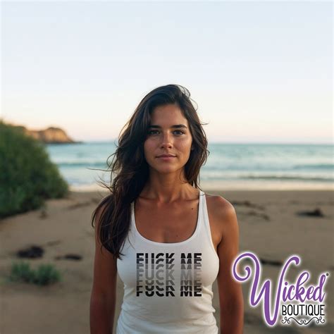 Fuck Me Tank Top Fuck Me Naughty Tank Top Slut Sexy Underwear Etsy