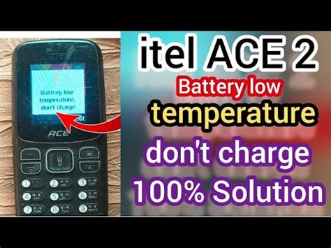 Itel Ace 2 Battery Low Temperature Don T Charge Itel Ace 2 Charging