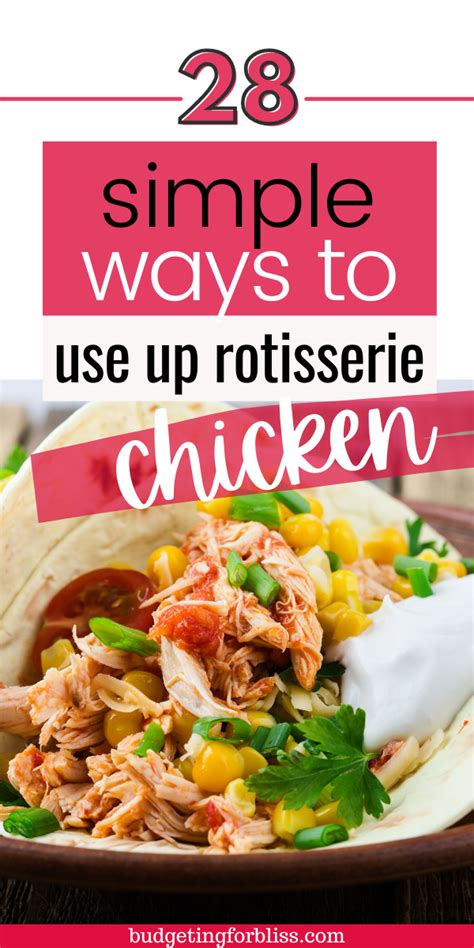 28 Easy Shortcut Rotisserie Chicken Dinner Ideas Budgeting For Bliss