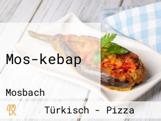 Mos Kebap Aus Mosbach Speisekarte