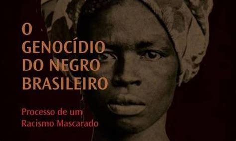 Livro de Abdias Nascimento que confrontou teoria da democracia racial é