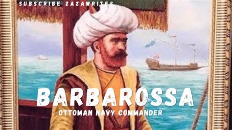 Who Was Hayreddin Barbarossa Ottoman Navy Commander Or Pirate